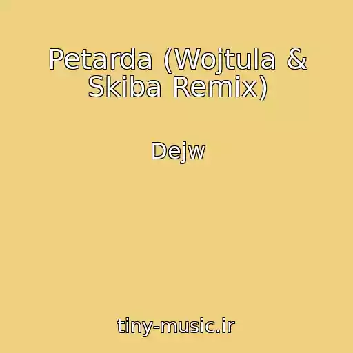 کاور آهنگ Petarda (Wojtula & Skiba Remix) از Dejw