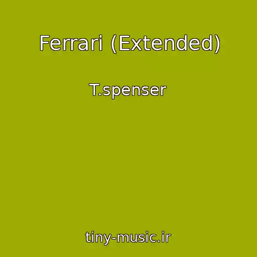 کاور آهنگ Ferrari (Extended) از T.spenser