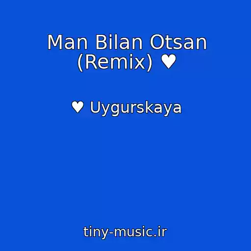کاور آهنگ Man Bilan Otsan (Remix) ♥ از ♥ Uygurskaya