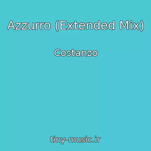 کاور آهنگ Azzurro (Extended Mix) از Costanzo