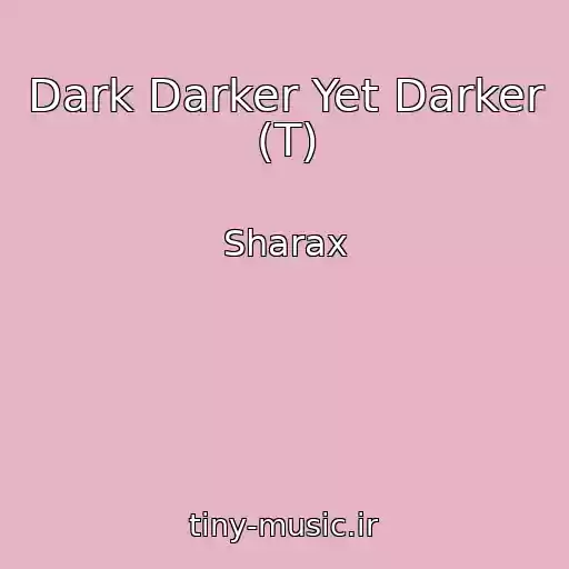 کاور آهنگ Dark Darker Yet Darker (T) از Sharax