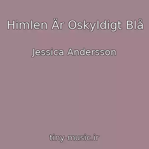 کاور آهنگ Himlen Är Oskyldigt Blå از Jessica Andersson