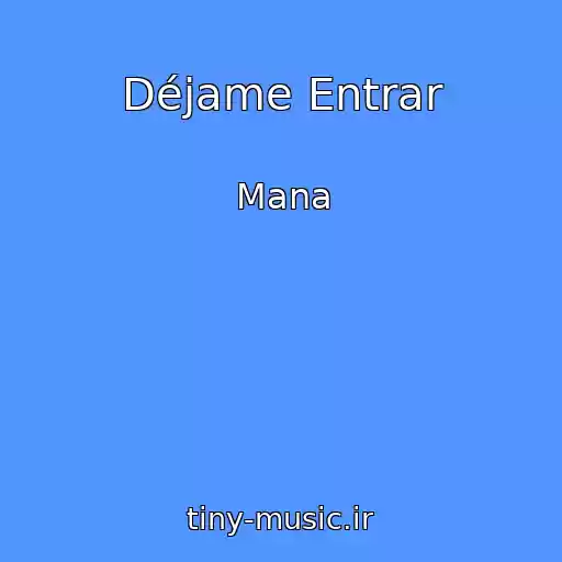 کاور آهنگ Déjame Entrar از Mana