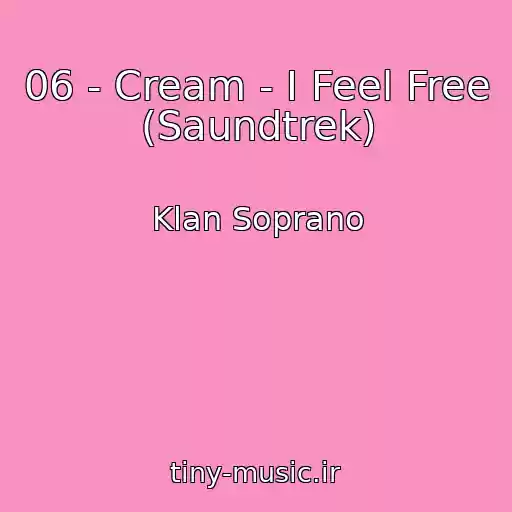 کاور آهنگ 06 - Cream - I Feel Free (Saundtrek) از Klan Soprano