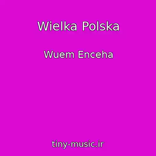 کاور آهنگ Wielka Polska از Wuem Enceha