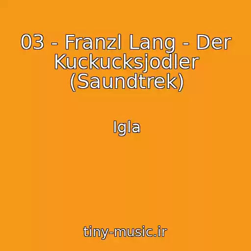 کاور آهنگ 03 - Franzl Lang - Der Kuckucksjodler (Saundtrek) از Igla
