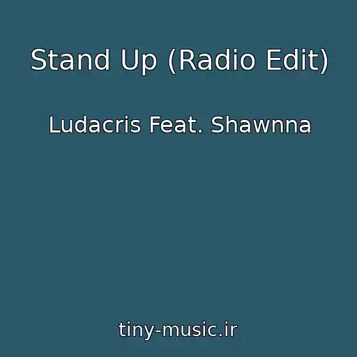 کاور آهنگ Stand Up (Radio Edit) از Ludacris Feat. Shawnna