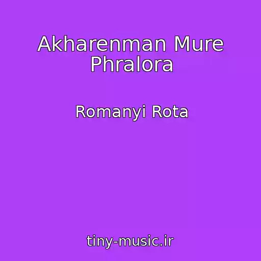 کاور آهنگ Akharenman Mure Phralora از Romanyi Rota