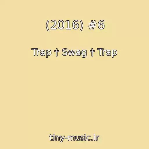 کاور آهنگ (2016) #6 از Trap † Swag † Trap