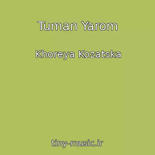 کاور آهنگ Tuman Yarom از Khoreya Kozatska