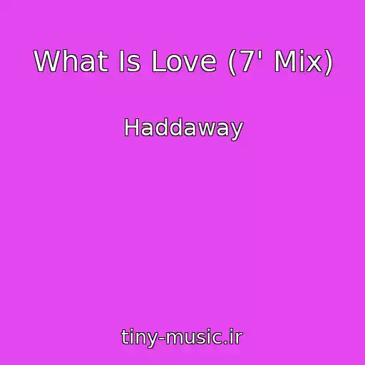 کاور آهنگ What Is Love (7' Mix) از Haddaway