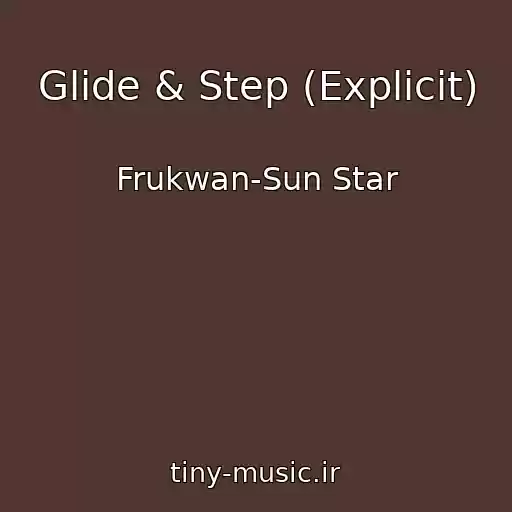 کاور آهنگ Glide & Step (Explicit) از Frukwan-Sun Star