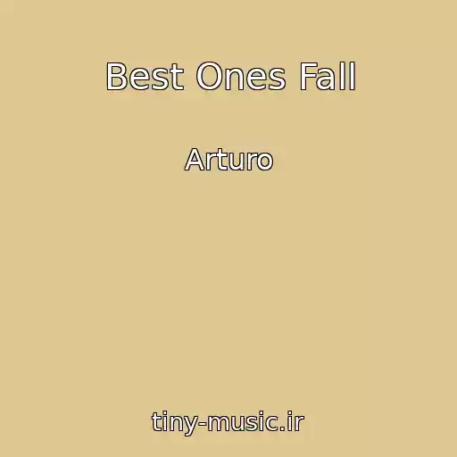 کاور آهنگ Best Ones Fall از Arturo