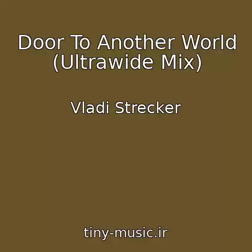 کاور آهنگ Door To Another World (Ultrawide Mix) از Vladi Strecker