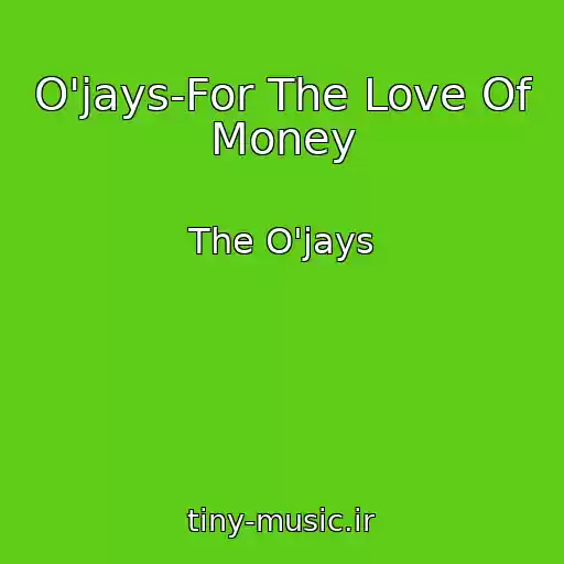 کاور آهنگ O'jays-For The Love Of Money از The O'jays