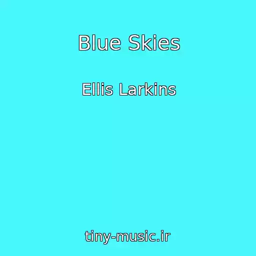 کاور آهنگ Blue Skies از Ellis Larkins