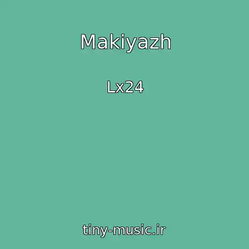 کاور آهنگ Makiyazh از Lx24