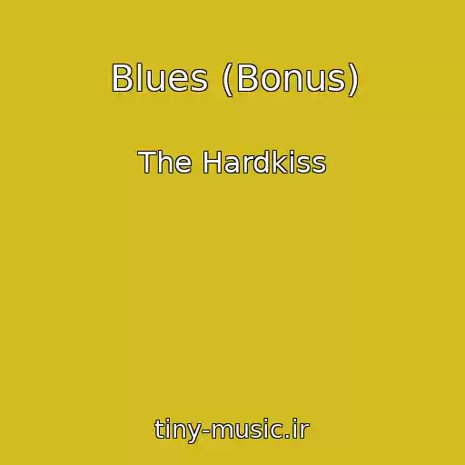 کاور آهنگ Blues (Bonus) از The Hardkiss