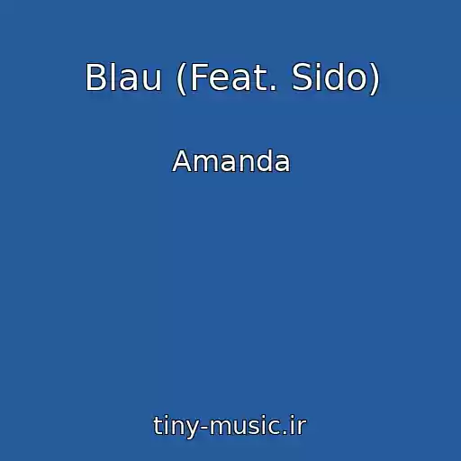 کاور آهنگ Blau (Feat. Sido) از Amanda