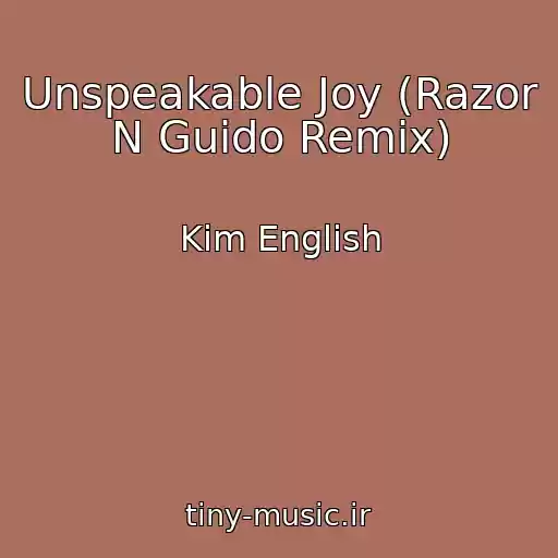 کاور آهنگ Unspeakable Joy (Razor N Guido Remix) از Kim English