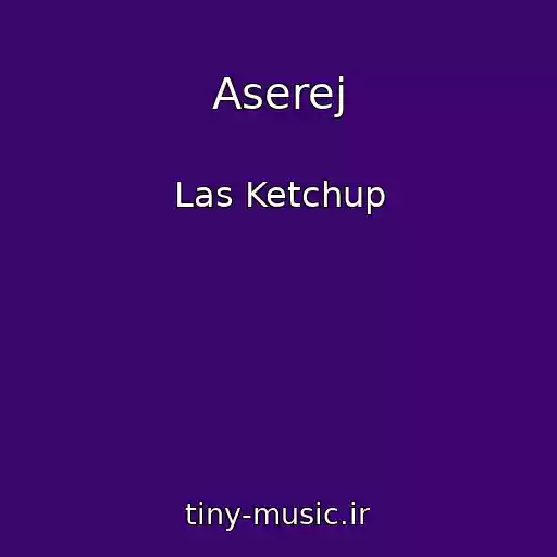 کاور آهنگ Aserej از Las Ketchup