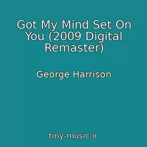 کاور آهنگ Got My Mind Set On You (2009 Digital Remaster) از George Harrison