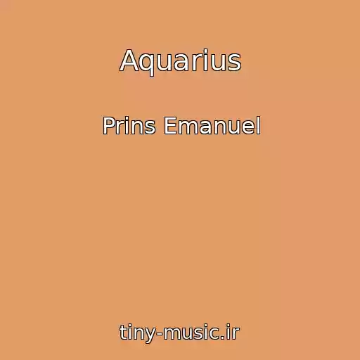 کاور آهنگ Aquarius از Prins Emanuel