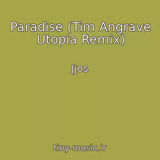 کاور آهنگ Paradise (Tim Angrave Utopia Remix) از Jjos