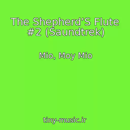 کاور آهنگ The Shepherd’S Flute #2 (Saundtrek) از Mio, Moy Mio