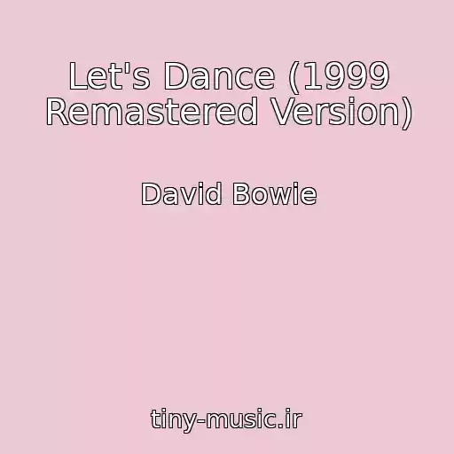 کاور آهنگ Let's Dance (1999 Remastered Version) از David Bowie