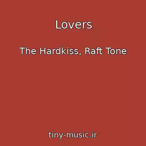کاور آهنگ Lovers از The Hardkiss, Raft Tone