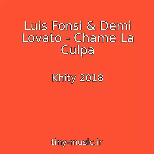 کاور آهنگ Luis Fonsi & Demi Lovato - Chame La Culpa از Khity 2018