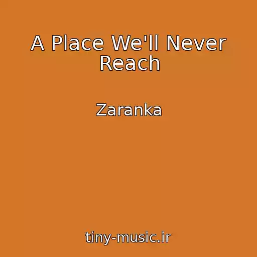 کاور آهنگ A Place We'll Never Reach از Zaranka