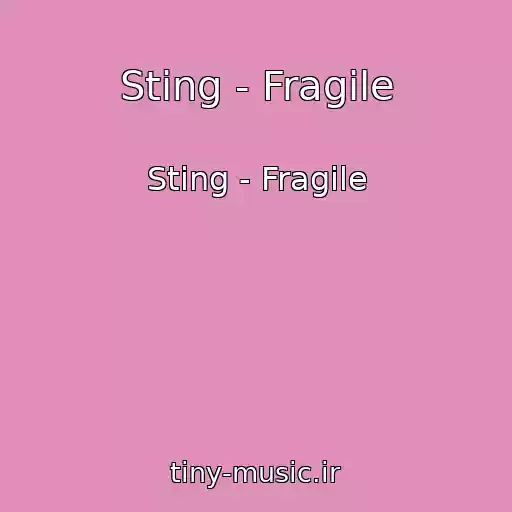 کاور آهنگ Sting - Fragile از Sting - Fragile