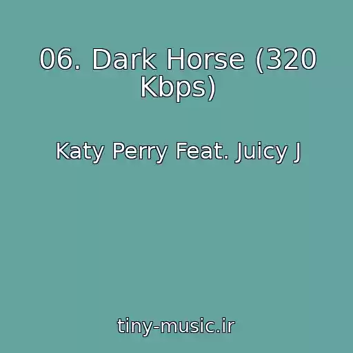 کاور آهنگ 06. Dark Horse (320 Kbps) از Katy Perry Feat. Juicy J