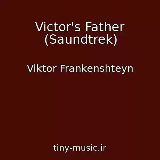 کاور آهنگ Victor's Father (Saundtrek) از Viktor Frankenshteyn