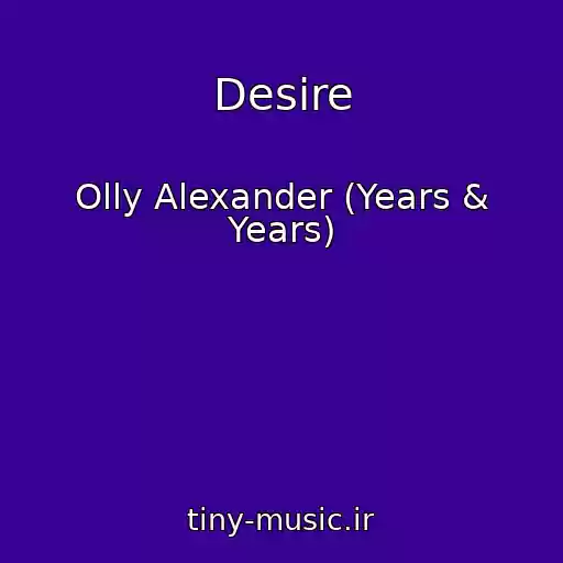 کاور آهنگ Desire از Olly Alexander (Years & Years)