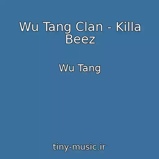 کاور آهنگ Wu Tang Clan - Killa Beez از Wu Tang