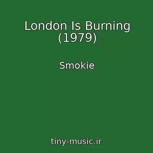 کاور آهنگ London Is Burning (1979) از Smokie