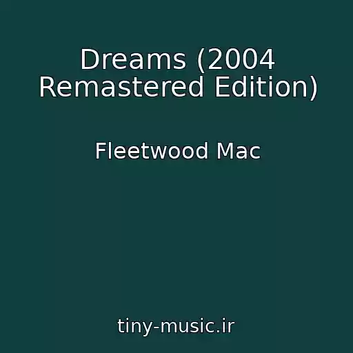 کاور آهنگ Dreams (2004 Remastered Edition) از Fleetwood Mac