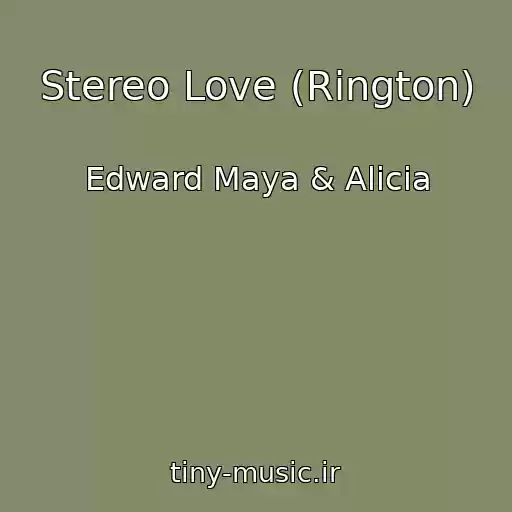 کاور آهنگ Stereo Love (Rington) از Edward Maya & Alicia
