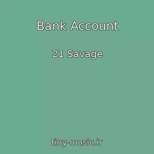 کاور آهنگ Bank Account از 21 Savage