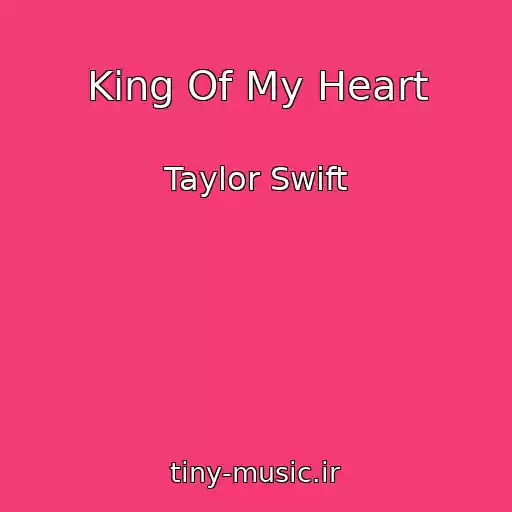کاور آهنگ King Of My Heart از Taylor Swift