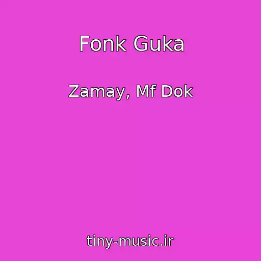 کاور آهنگ Fonk Guka از Zamay, Mf Dok