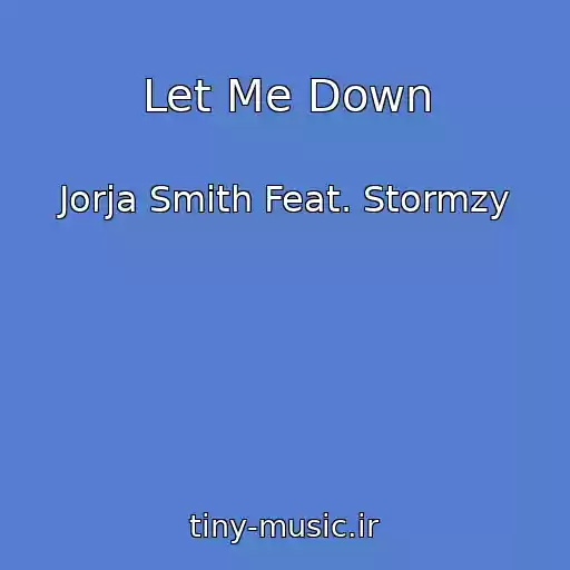 کاور آهنگ Let Me Down از Jorja Smith Feat. Stormzy