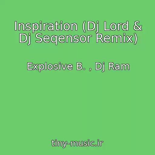 کاور آهنگ Inspiration (Dj Lord & Dj Seqensor Remix) از Explosive B. , Dj Ram