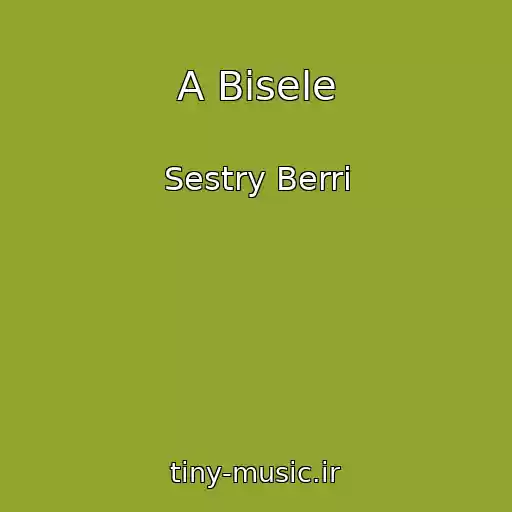 کاور آهنگ A Bisele از Sestry Berri