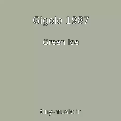کاور آهنگ Gigolo 1987 از Green Ice