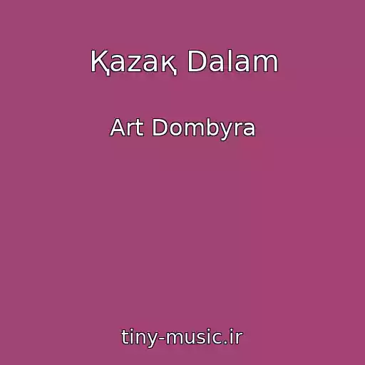 کاور آهنگ Қazaқ Dalam از Art Dombyra