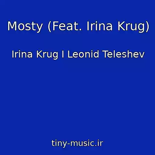 کاور آهنگ Mosty (Feat. Irina Krug) از Irina Krug I Leonid Teleshev